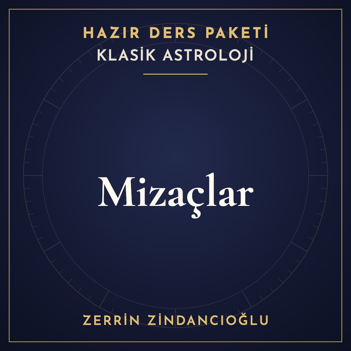 Klasik Astroloji — Mizaçlar hazır ders paketi