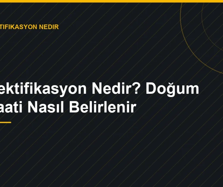 Rektifikasyon Nedir? Doğum Saati Nasıl Belirlenir — Zerrin Zindancıoğlu blog görseli