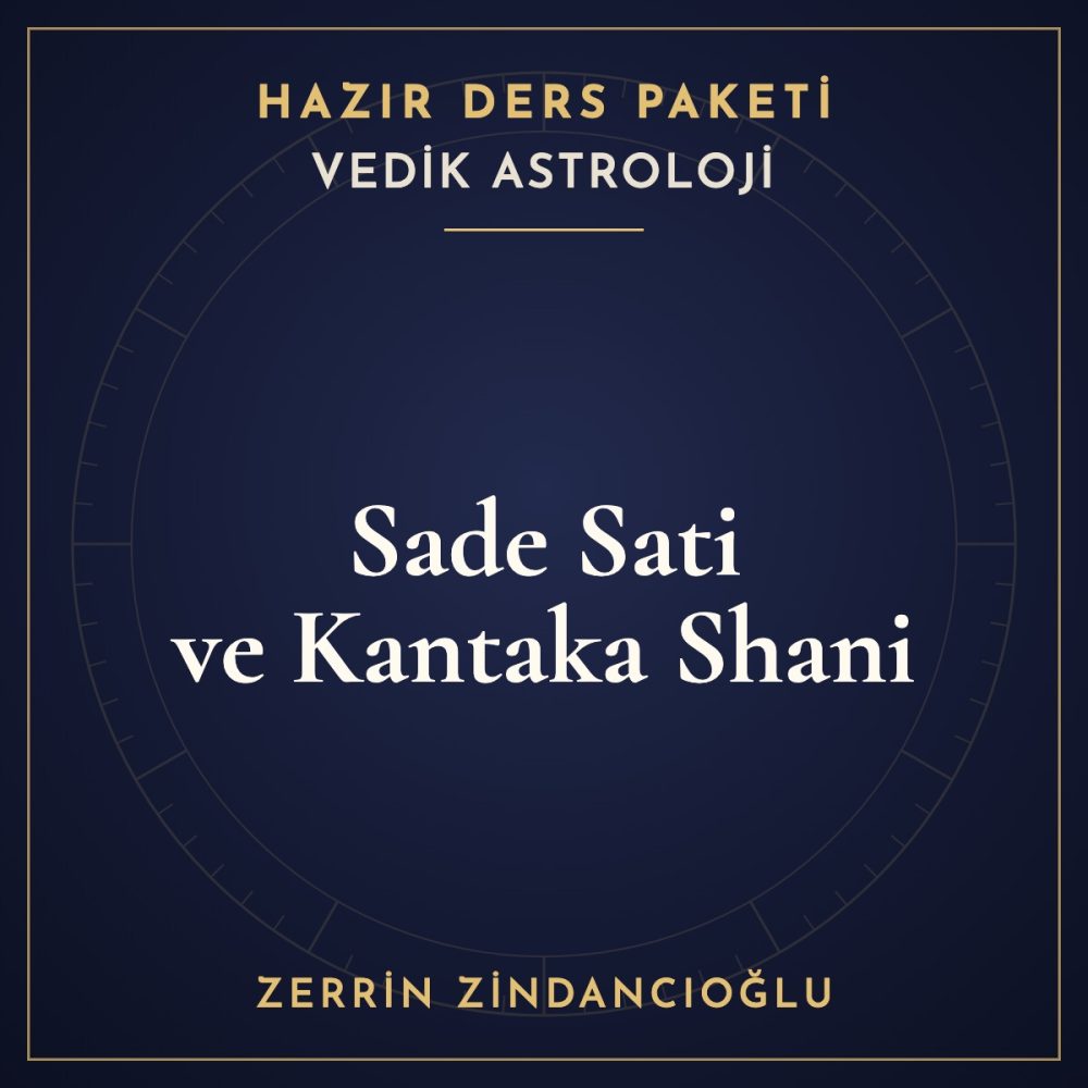 Vedik Astroloji — Sade Sati ve Kantaka Shani hazır ders paketi