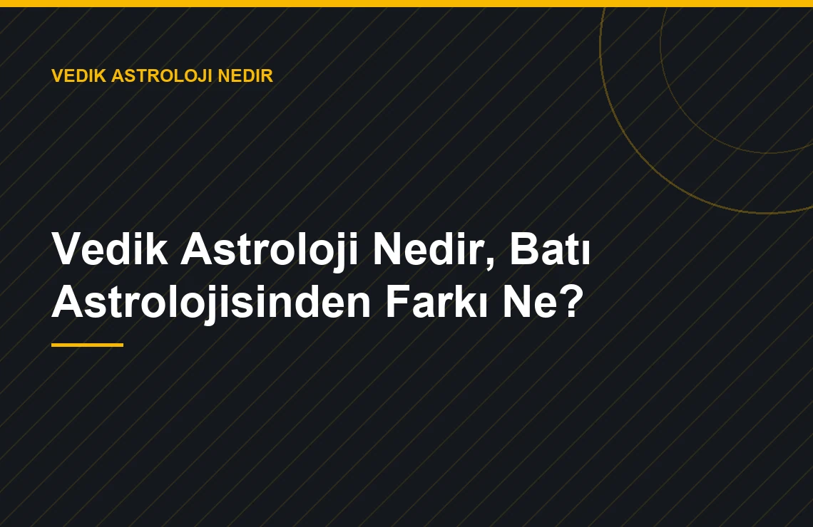 Vedik Astroloji Nedir, Batı Astrolojisinden Farkı Ne? — Zerrin Zindancıoğlu blog görseli