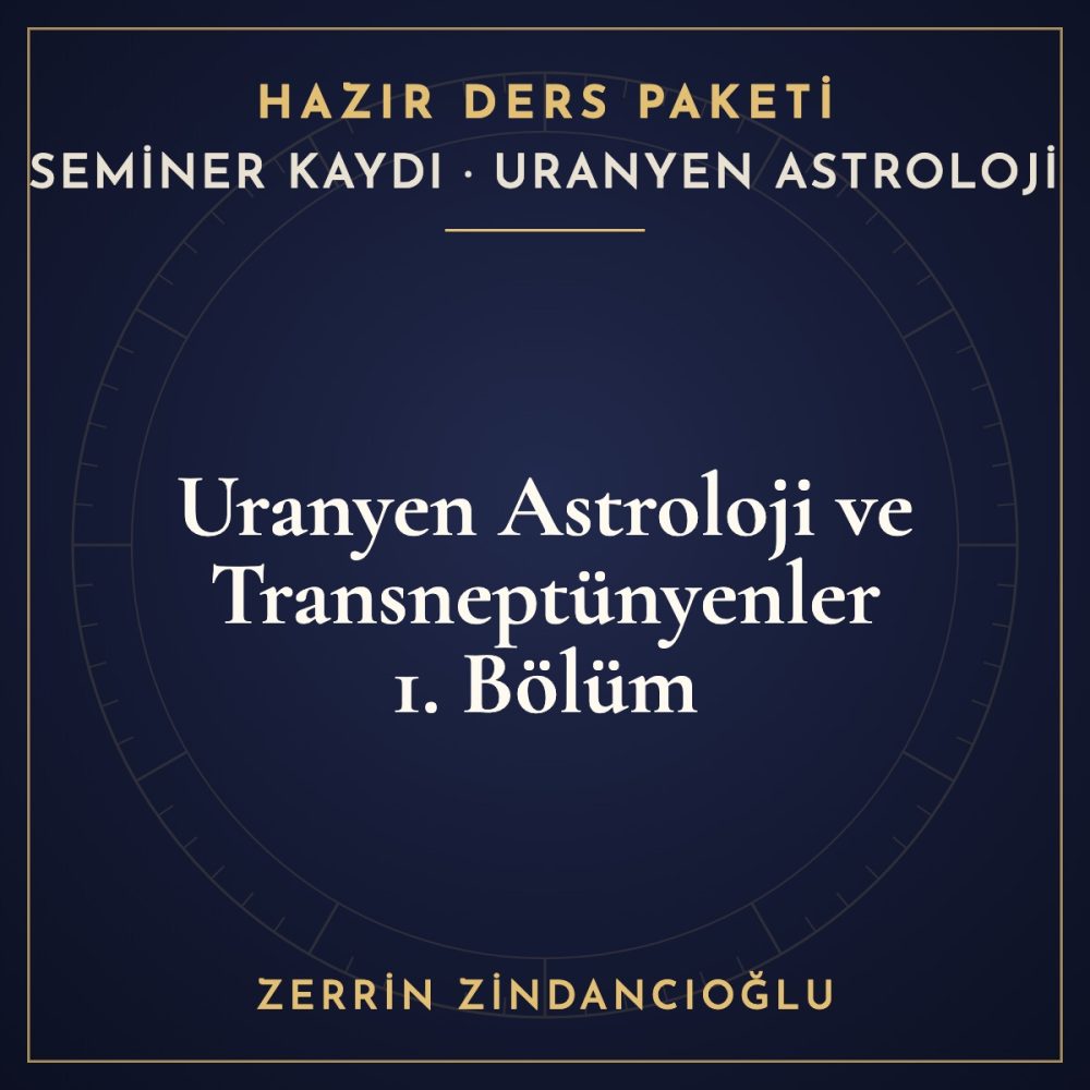 Seminer kaydı — Uranyen Astroloji ve Transneptünyenler 1. Bölüm