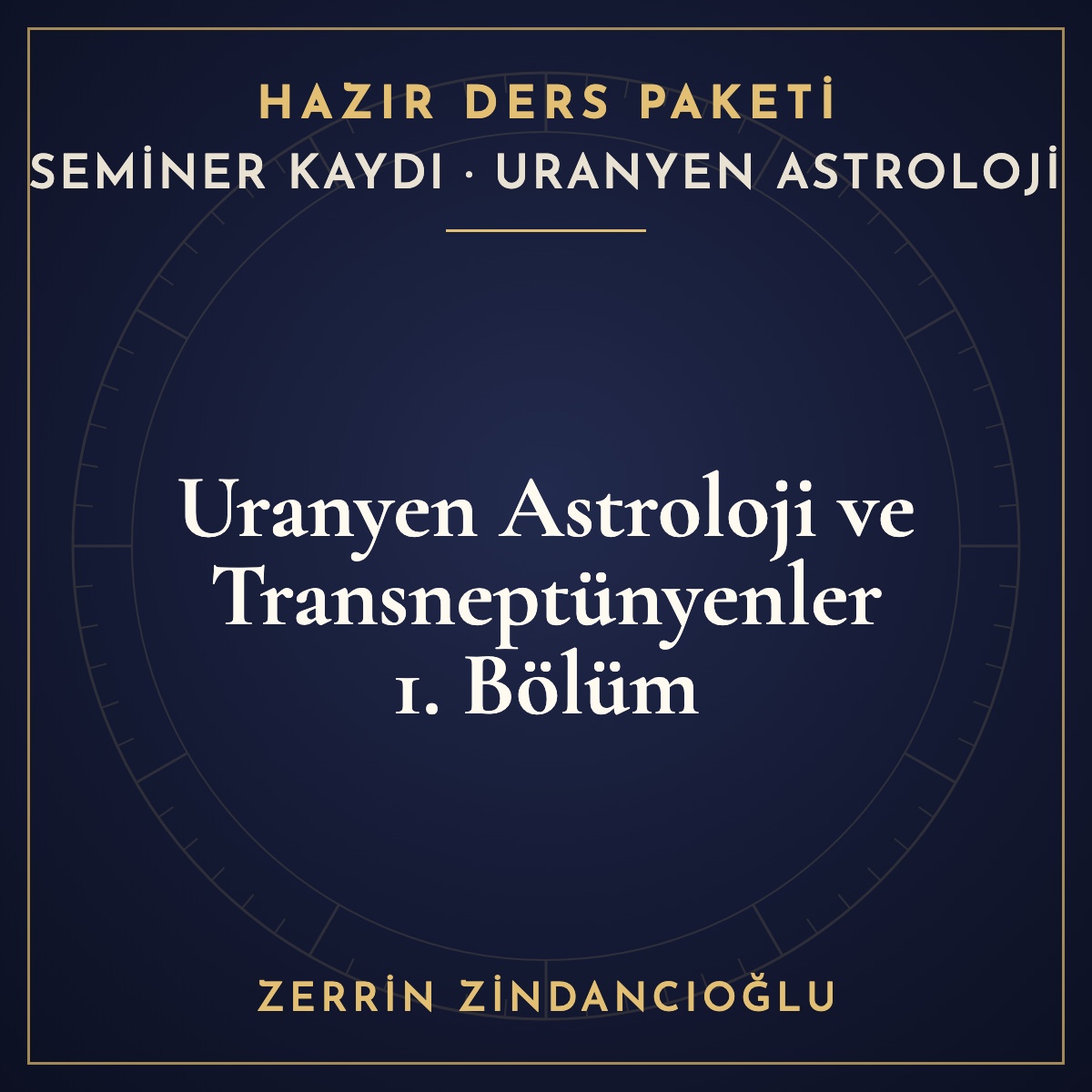 Seminer kaydı — Uranyen Astroloji ve Transneptünyenler 1. Bölüm